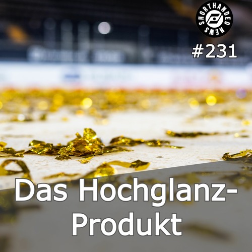#231 Das Hochglanz-Produkt