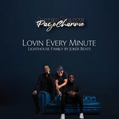 Lovin Every Minutes - PagoCharme - Joker Beats feat. Lighthouse Family