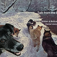 [Get] PDF 📪 Tails from the Bush: Another Black Bear Sled Dog Adventure (Black Bear S