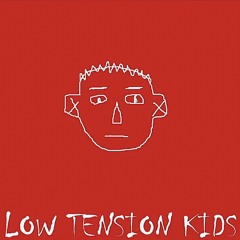 Low Tension Kid (demo)