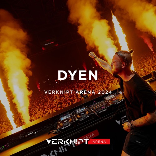 DYEN @ Verknipt ArenA | Johan Cruijff ArenA, Amsterdam