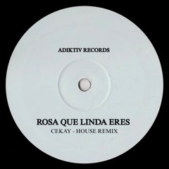 Rosa ( que linda eres)  Cekay Pellegrini - Adijtive records