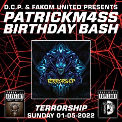 Terrorship @ PATRICKM4SS BIRTHDAY BASH by D.C.P. & FAKOM UNITED