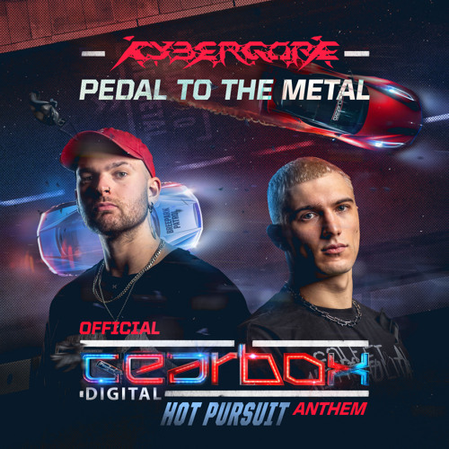 PEDAL TO THE METAL (Official Gearbox Hot Pursuit 2024 Anthem) [feat. Iris Goes]