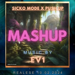 Sicko Mode X Push Up Mashup