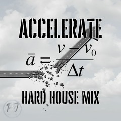 Accelerate Hard House Mix