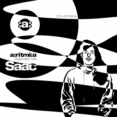 a:ritmi:a podcast 031 ~ Saac [Colombia]