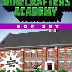 get [❤ PDF ⚡]  The Unofficial Minecrafters Academy Series Box Set: 6 T
