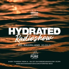 HRS089 - MAXIMILIANO - Hydrated Radio show on Pure Ibiza Radio - 300921