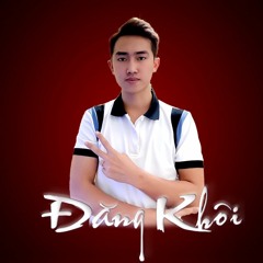 NHẠC THỊ TRƯỜNG VOL 2 - DJ ĐĂNG KHÔI MIX TẶNG THẦY AN PHỞ