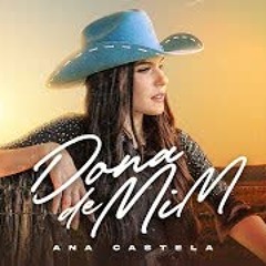 ANA CASTELA - DONA DE MIM