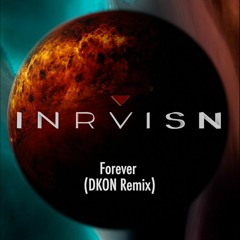 INRVISN - Forever (DKON Remix)