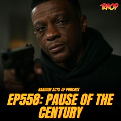 Episode 558: Pause Of The Century