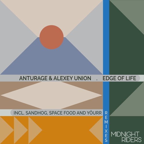 PREMIERE: Anturage, Alexey Union - Edge Of Life [Midnight Riders]