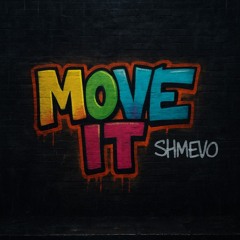 Move it