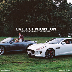 Californication (Feels Like I'm Falling In Love)