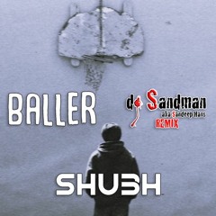 Baller (dj Sandman Remix) | Shubh