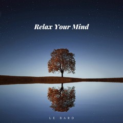 Le Bard - Relax Your Mind