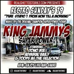 RETRO SUNDAY'S #79 - KING JAMMYS SUPA POWA..STUDIO 1 STYLE