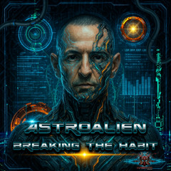 Astroalien - Breaking The Habit [200]