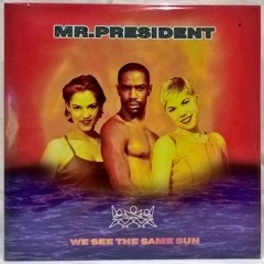 Mr. President - Where The Sun Goes Down (MVG Remix)