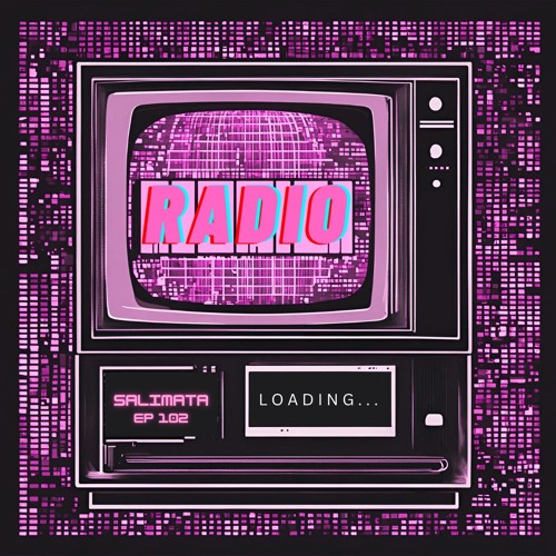 LOADING RADIO EP 102 FEAT SALIMATA
