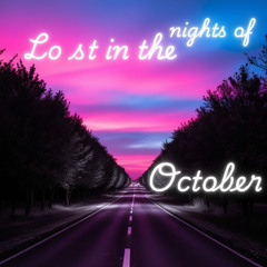 Lost in the nights of October
