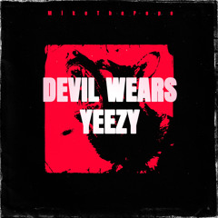Devil Wears Yeezy