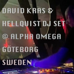 David Kras & Hellquist DJ Set @ Alpha Omega I Göteborg I Sweden