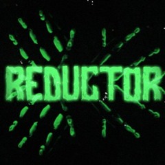 REDUCTOR - YEAHHHHH [CLIP]