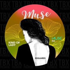 Premiere: RSquared - Kind Of Lady [MUSE]