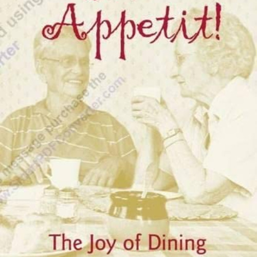 [ACCESS] EBOOK 💜 Bon Appetit!: The Joy of Dining in Long-Term Care by  Jitka M. Zgol