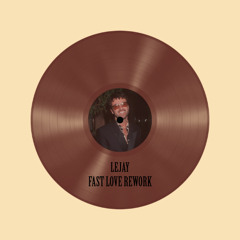 GEORGE MICHAEL - FAST LOVE (LEJAY REWORK)