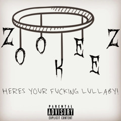 Z00KEEZ ~ Here’s Your Fucking Lullaby (Beat Only)