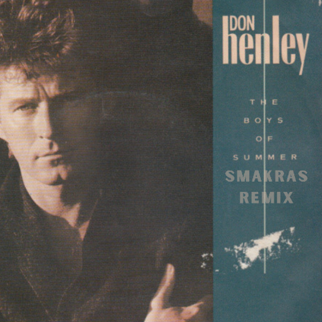 Stream Don Hanley - The Boys Of Summer (Smakras Remix) by Smakras ...