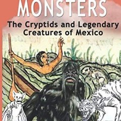 pdf read mexican monsters: the cryptids and legendary creatures of mexico