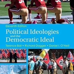 View [PDF EBOOK EPUB KINDLE] Political Ideologies and the Democratic Ideal by  Terence Ball,Richard