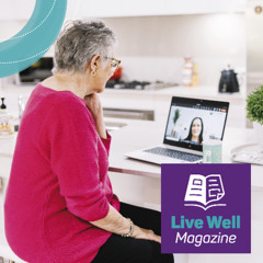 Telehealth explained: What it is and how it can help you? | Winter 25 Live Well Magazine