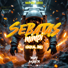 Sebatas Mimpi - ( Rafi Akbar X Haikal Bnd ) Super Jett