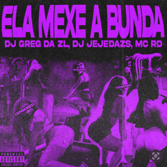 ELA MEXE A BUNDA