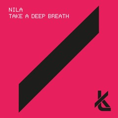 Nila - Take a Deep Breath (Original Mix)