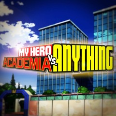My Hero Academia vs Anything