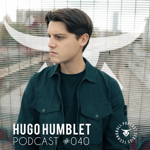 TECHNOBULL PODCAST SERIES #040 - HUGO HUMBLET