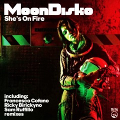 Moondisko - She's On Fire (Sam Ruffillo Remix) - 2021