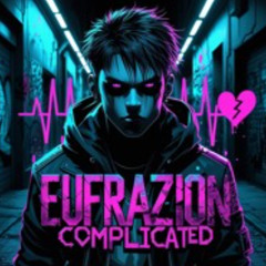 Complicated (Eufrazion Uptempo bootleg )