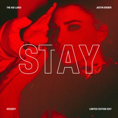 The Kid LAROI feat. Justin Bieber - Stay (Dessert Edit)
