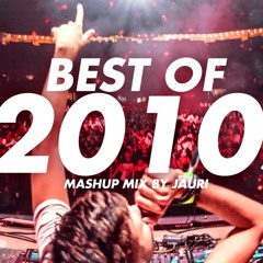 BEST OF 2010s - MIX By JAURI