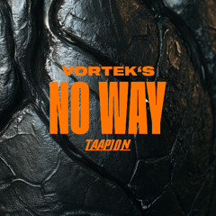 Vortek's - No Way
