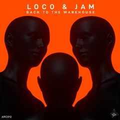 Loco   Jam - Back To The Warehouse