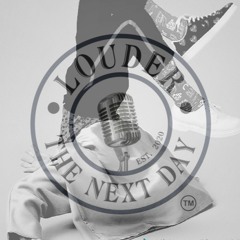Louder The Next Day Podcast Ep. 36 "POWER UPSIDE DOWN"